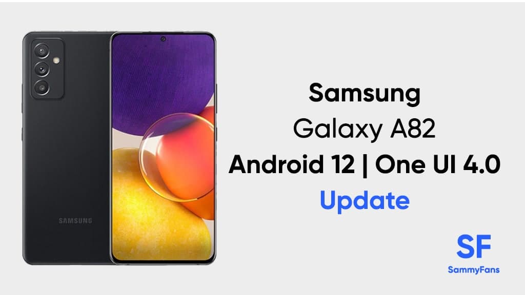 Samsung Galaxy A82 5G Android 12 One UI 4.0 update