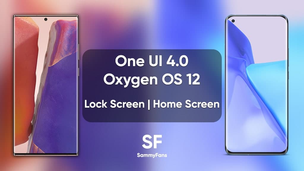 One UI 4.0 VS Oxygen OS 12 