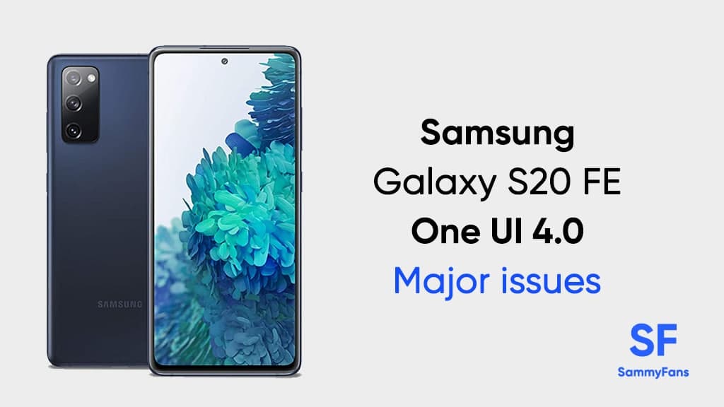 Samsung Galaxy S20 One UI 4.0 issues