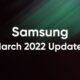 Samsung March 2022 update