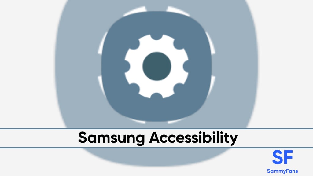 Samsung Accessibility update