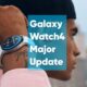 Samsung Galaxy Watch 4 Major Update