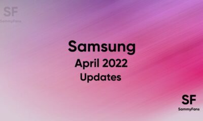 Samsung April 2022 Updates