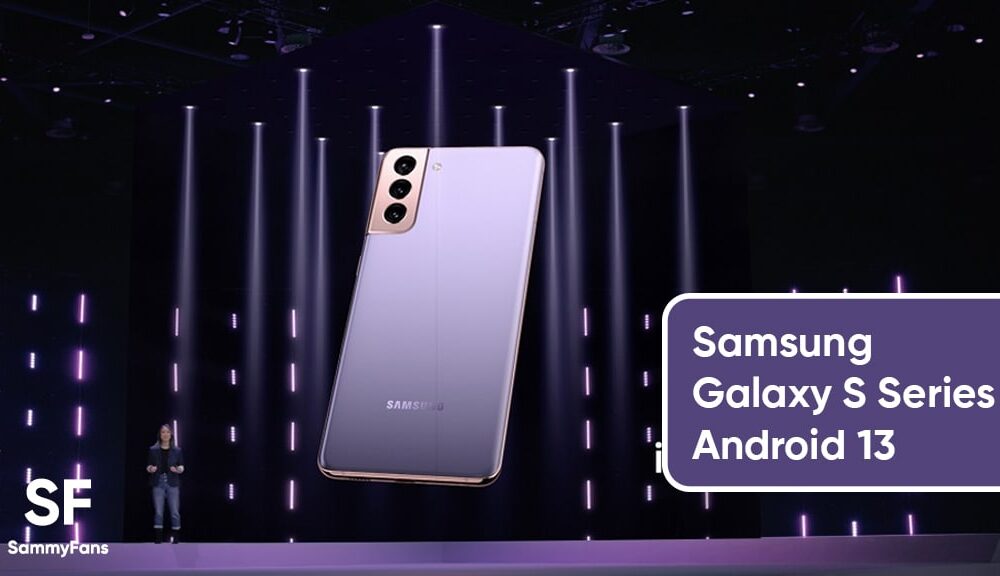 These 15 Samsung Galaxy S series phones will get Android 13 upgrade