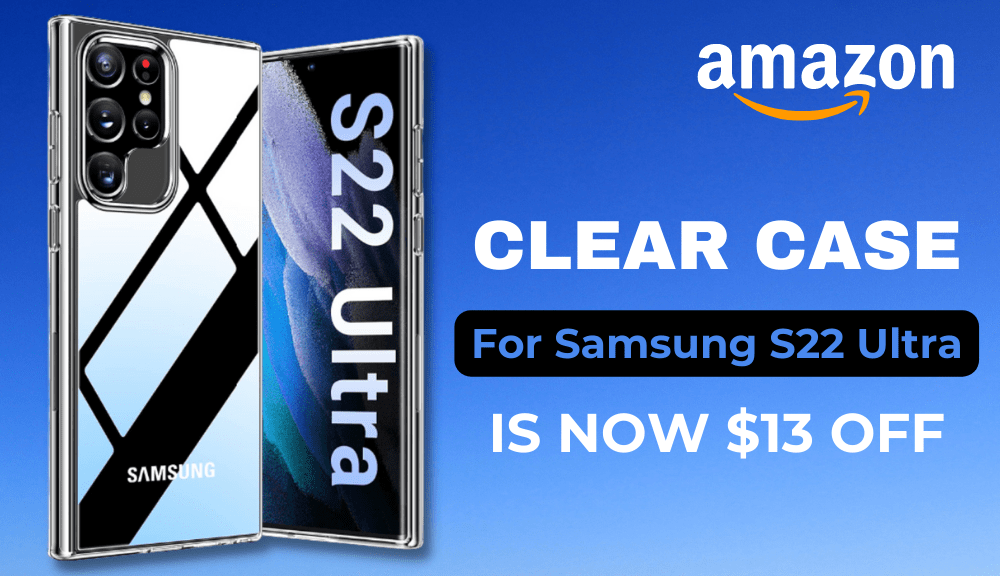 Samsung Deal Galaxy S22 Ultra TORRAS clear case now 13 off Sammy Fans