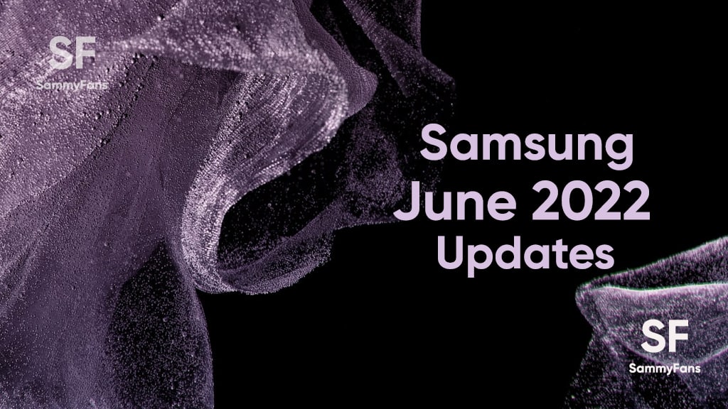 Samsung June 2022 Updates
