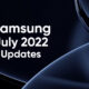 Samsung July 2022 updates