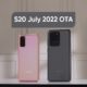 Samsung Galaxy S20 July 2022 update