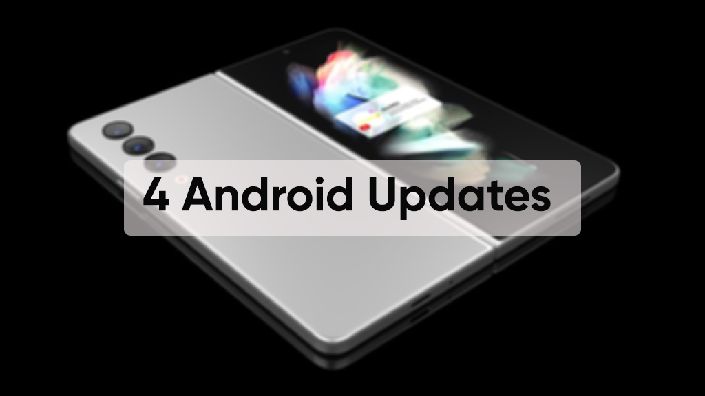 Samsung Galaxy Z Fold 4 four Android updates