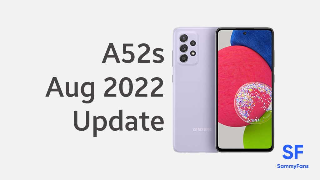 Galaxy A52s August 2022 Update