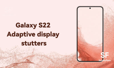 Samsung S22 Adaptive display stutters