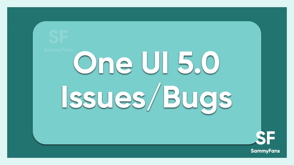 samsung one ui 5.0 beta bugs and issues