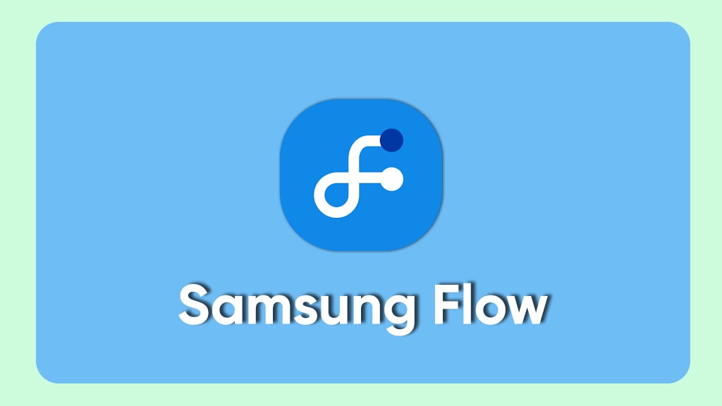 Samsung Flow update 