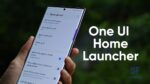 Samsung One UI 6.1 Home launcher update