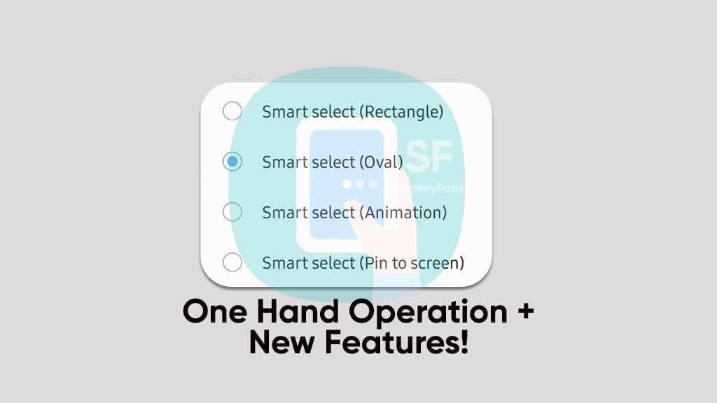 Samsung One Hand Operation + Smart Select