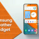 Samsung Weather Widget January 2023 update