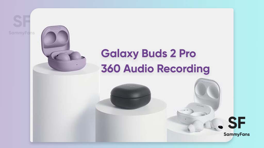 Samsung Buds 2 Pro 360 Audio recording