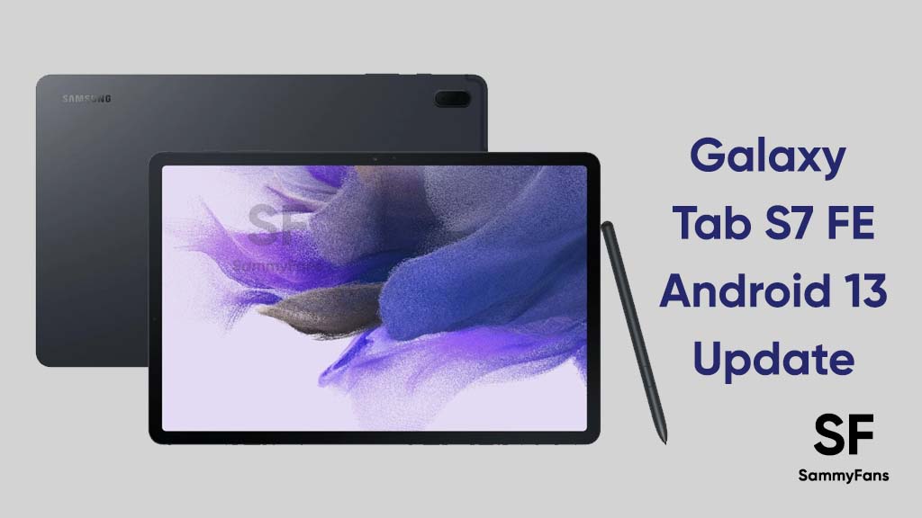 Samsung Galaxy Tab S7 FE users in the US can now install Android 13/One UI  5.0 software - Sammy Fans