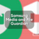 Samsung Media and File Guardian March 2023 update