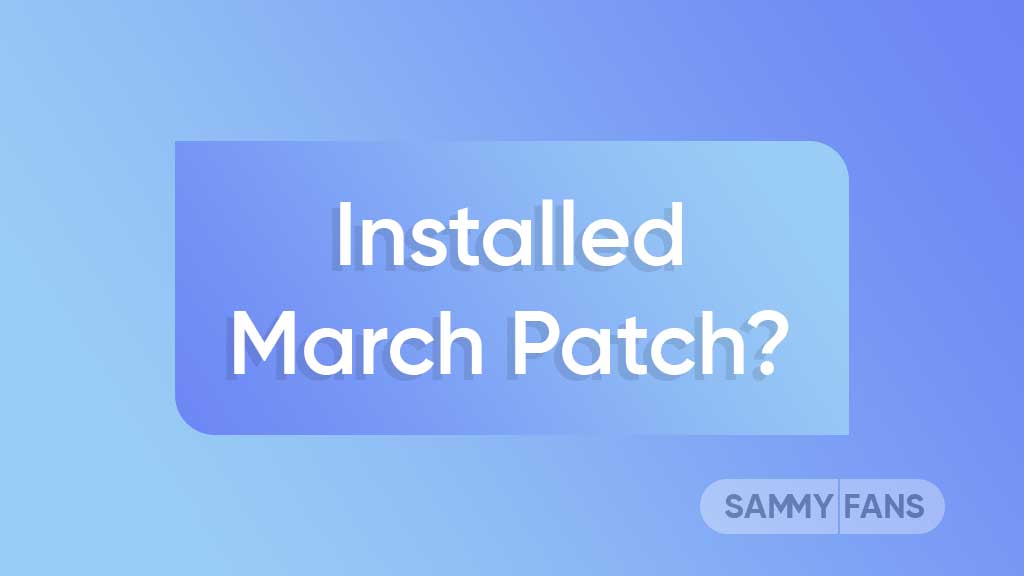 Installed Samsung March 2023 security patch