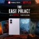 Samsung Netflix The East Palace